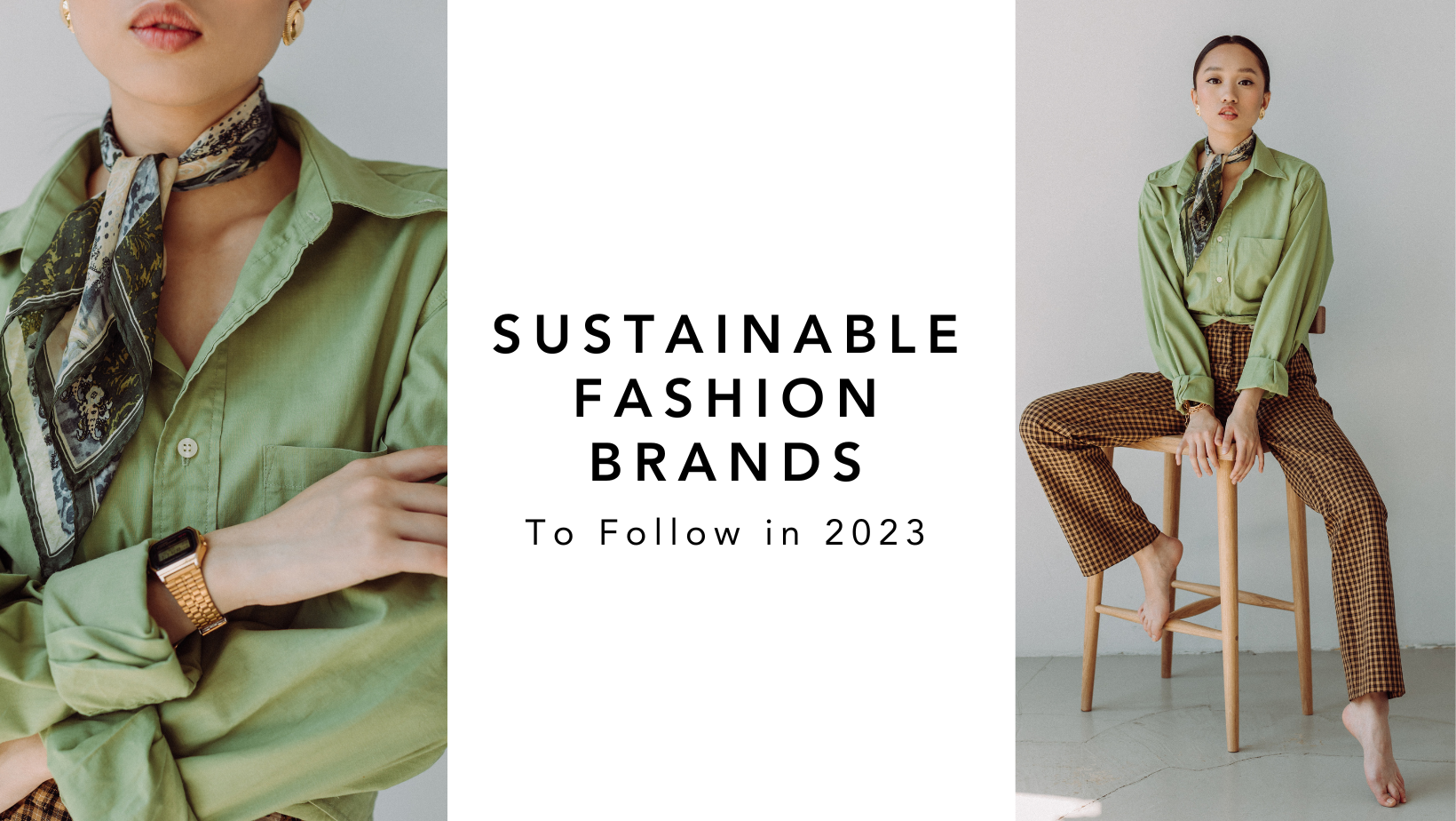 Sustainable Fashion Brands to Follow in 2023 | Quadrip - Online Fashion ...